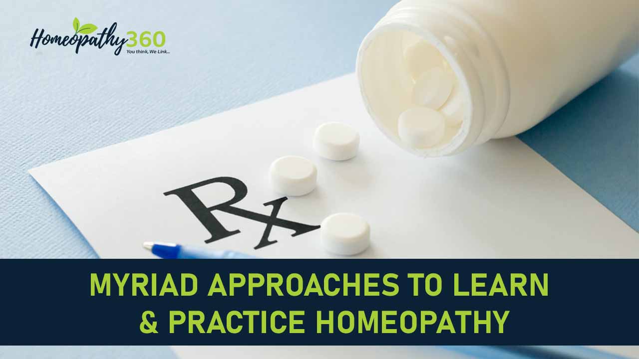 MYRIAD APPROACHES TO LEARN & PRACTICE HOMEOPATHY