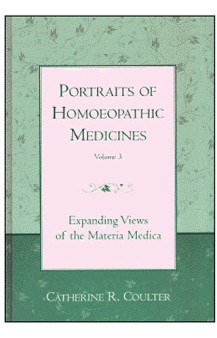 Portraits of Homoeopathic Medicines (Volume 3)