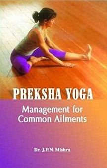 Preksha Yoga Management For Common Ailments