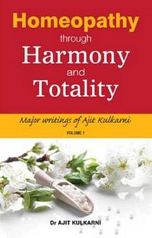 Homeopathy Through Harmony and Totality - Volume 1 (2nd Edition)