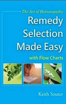 The Art Of Homoeopathy Remedy Selection Made Easy With Flow Charts