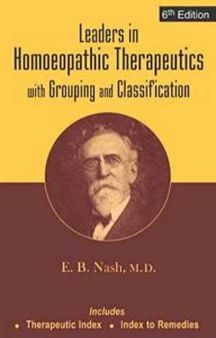 Leaders In Homoeopathic Therapeutics With Grouping And Classifications
