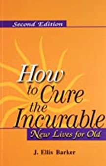 How To Cure The Incurable- New Lives For Old