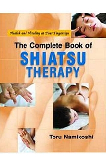 The Complete Book Of Shiatsu Therapy