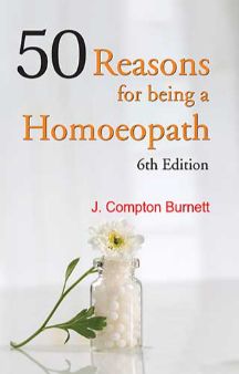 50 Reasons For Being A Homoeopath 6Th Edition - James Compton Burnett