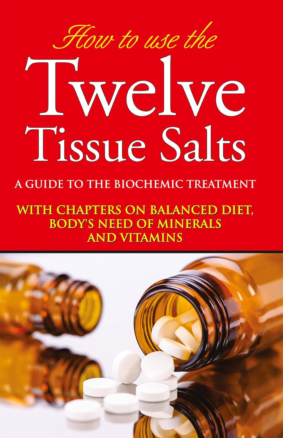 How To Use Twelve Tissue Salts