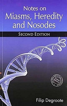 Notes On Miasms, Heredity And Nosodes