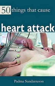 50 Things That Cause Heart Attack