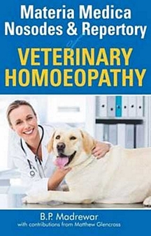 Materia Medica, Nosodes & Repertory Of Veterinary Homoeopathy