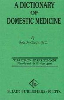 Dictionary Of The Domestic Medicine