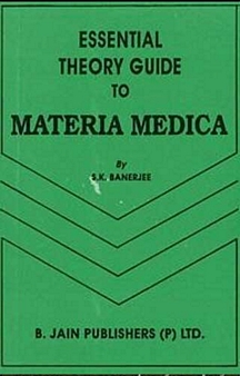 Essential Theory Guide To Materia Medica