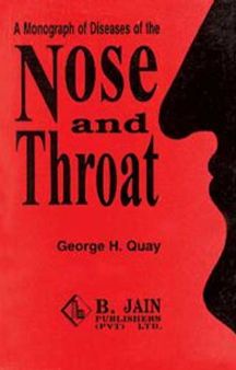 A Monograph Of Diseases Of Nose & Throat
