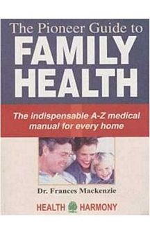 The Pioneer Guide To Family Health