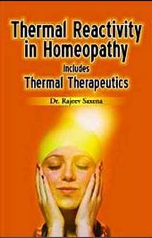 Thermal Reactivity In Homeopathy Includes Thermal Therapeutics
