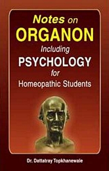 Notes On Organon Including Psychology For Homeopathic Student