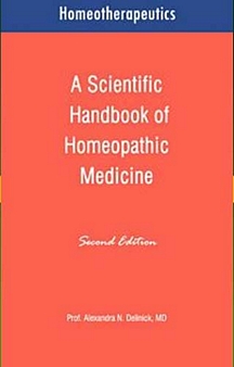 Homeotherapeutics: A Scientific Handbook Of Homeopathic Medicine